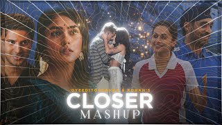 Closer x Salaam E Ishq Mashup Full VersionX OyeEditorrAnna amp ROHANIN [upl. by Tallia]