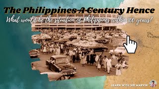 THE PHILIPPINES A CENTURY HENCE  A Prediction of Dr Jose Rizal [upl. by Anuala]