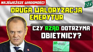 🔴PILNE DLA EMERYTÓW Czy nastąpi druga waloryzacja emerytur Czy Rząd dotrzyma obietnicy [upl. by Eidod974]