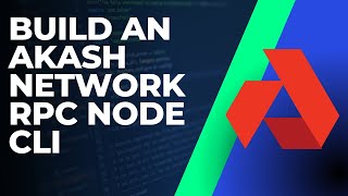 Build an Akash Node CLI [upl. by Releyks]