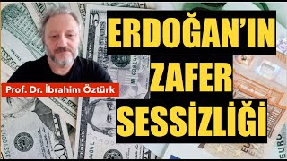 ERDOĞAN’IN ZAFER SESSİZLİĞİNİN SEBEBİ  PROF DR İBRAHİM ÖZTÜRK [upl. by Ssilem701]