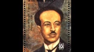 Histoire de la physique quantique Partie 4 Louis de Broglie 18921987 95 ans [upl. by Tamar]