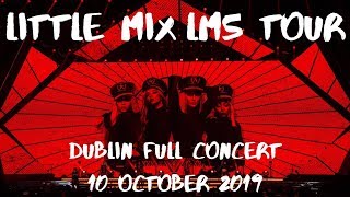 Little Mix   LM5 Tour Full Concert Dublin Oct 10 2019 [upl. by Valentia]