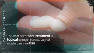 The Basics Vaginal Dryness  WebMD [upl. by Dreeda997]