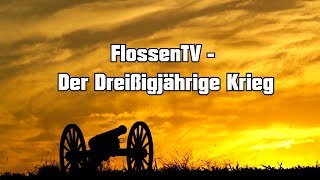 Der Dreißigjährige Krieg ganze Doku I FlossenTV 28 I Geschichte kompakt erklärt [upl. by Ytsirt]