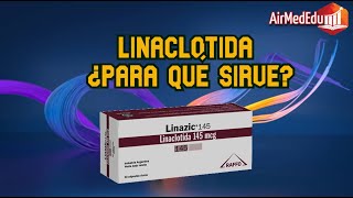 Linaclotida ¿Para qué Sirve [upl. by Elayne]