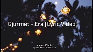 Gjurmët  Era Lyric Video [upl. by Carlita]