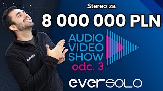 Audio Video Show 3 Jak gra stereo za 8 mln  Dlaczego Eversolo DMPA6 to największy HIT 2023 [upl. by Noteek859]