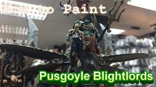 How to Paint Pusgoyle Blightlords [upl. by Ettezyl]