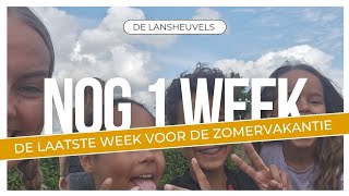 Kijk een weekje mee met de Lansheuvels🌞 Onze laatste week voor de zomervakantie 🌞🌴 [upl. by Nottnerb800]