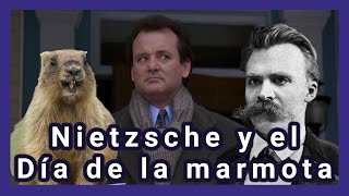 Nietzsche el día de la marmota y el eterno retorno｜Con las películas 1 [upl. by Bevus874]