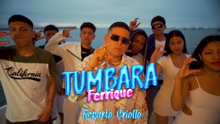 TUMBARA  REPARTO CRIOLLO  VIDEOCLIP OFFICIAL [upl. by Dicky]