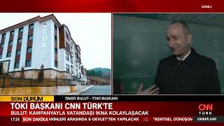 TOKİ Başkanımız Ömer Bulut CNN Türkte Dönüşümde Yarısı Bizden Kampanyasının detaylarını açıkladı [upl. by Akienat]