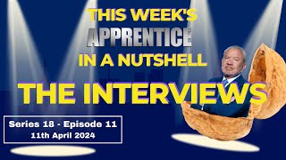 This Weeks Apprentice In A Nutshell  Interviews S18E11 ¦ The Apprentice 2024 [upl. by Brad]