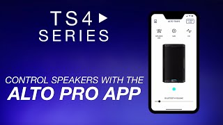 Alto Pro TS4 Series  Connecting the App Changing Settings amp Using Stereo Link [upl. by Salomie]