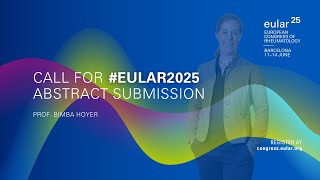 Call for EULAR2025 Abstract Submission Prof Bimba Hoyer [upl. by Ajnek]