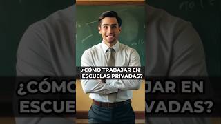 ¿Cómo conseguir TRABAJO en escuelas PRIVADAS [upl. by Nazus]