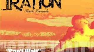 quotCant Waitquot  Iration  Fresh Grounds EP [upl. by Panthia]