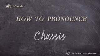 How to Pronounce Chassis Real Life Examples [upl. by Mccartan]