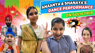 Anaanya amp Shanaya’s Dance Performance On Solo Trip  RS 1313 VLOGS  Ramneek Singh 1313 [upl. by Yeniar]