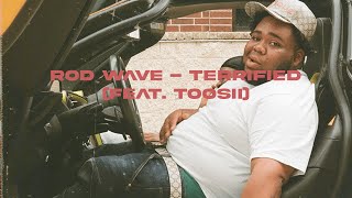 Rod Wave  quotTerrifiedquot ft Toosii Official Video Remix [upl. by Ver]