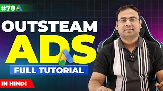 Google Ads Course  How to Run Outstream Ads  OutStream Ads  Part78  UmarTazkeer [upl. by Ardnac]