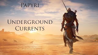 Assassins Creed Origins Papyri Underground Currents [upl. by Leong745]