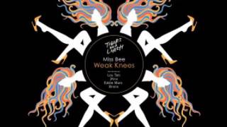 Weak Knees  Eddie Mars Remix by Miss Bee [upl. by Yelserp11]