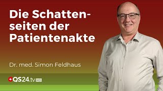 Elektronische Patientenakte Dr Feldhaus mahnt zu kritischer Diskussion  Dr med Feldhaus  QS24 [upl. by Rustice]