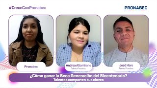 ¿Cómo ganar la Beca Generación del Bicentenario Talentos comparten sus claves [upl. by Call]