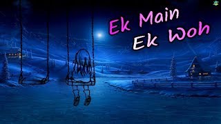 Ek Main Ek Woh  WhatsApp status lyrics Cartoon Version  Rk Music Cafe [upl. by Carny325]