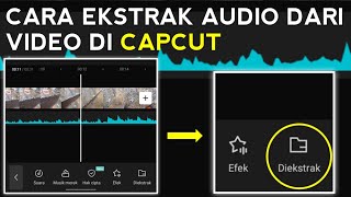 Cara ekstrak audio dari video di CapCut gak perlu repot repot download lagi‼️2024  Rohmadso [upl. by Eenej]