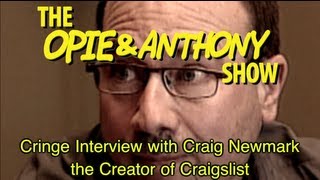 Opie amp Anthony Cringe Interview With Craig Newmark the Creator of Craigslist 0707 071006 [upl. by Combs]