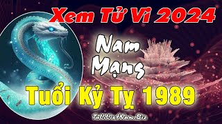 Xem tử vi tuổi Kỷ Tỵ 1989 năm 2024 Nam mạng đầy đủ và chi tiết nhất [upl. by Perrie]