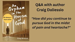 How do you trust God in the midst of pain and heartache  QampA with author Craig Daliessio [upl. by Cida]