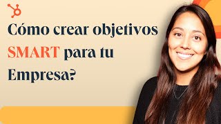 Cómo crear OBJETIVOS SMART Personales y para tu Empresa Principiantes [upl. by Eibob961]