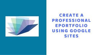 How to Create a Free Professional ePortfolio Using Google Sites [upl. by Ranna]