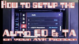 How to setup the Auto EQ amp TA measurement your Pioneer AVH radio [upl. by Aivatnuhs]