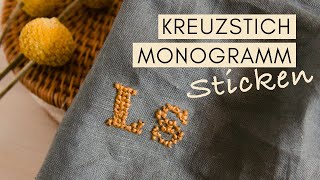 Initialen sticken mit Kreuzstich zB auf Stoffservietten oder Taschentücher  Sticken für Anfänger [upl. by Aicilaanna]