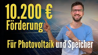 10200 Euro Förderung für Photovoltaik mit Speicher und Elektroauto [upl. by Eenaffit]