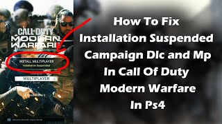 SOLVED Call Of Duty Modern Warfare Install Suspended Error On PS4 [upl. by Davilman]