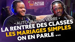 AUTOUR DUN VERRE … La Rentrée des Classes Les mariages Simples On en parle  rdc [upl. by Nnylcaj]