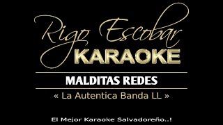 LA AUTENTICA BANDA LL  MALDITAS REDES KARAOKE [upl. by Byers]