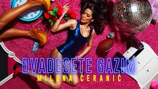 MILENA ĆERANIĆ  DVADESETE GAZIM OFFICIAL AUDIO [upl. by Aleetha]