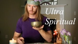 How to be Ultra Spiritual funny  with JP Sears [upl. by Aonehc434]