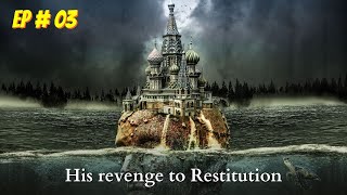 His Revenge to Restitution Episode  03  Free Audio book  Audiobooks [upl. by Emmalynn]