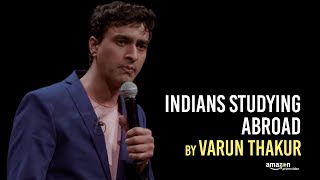 Indians Studying Abroad Stand Up Comedy by Varun Thakur [upl. by Alverta]