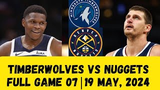 Denver Nuggets vs Minnesota Timberwolves Full game 7  19 May 2024 NBA Playoff ft Nikola Jokic [upl. by Noivax]