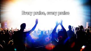 Every Praise  Hezekiah Walker Best Worship Song with Lyrics [upl. by Leila]