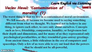 Unit 20 Vaclav Havel Contamination of morality 1  Learn English via Listening Level 5 [upl. by Elbag]